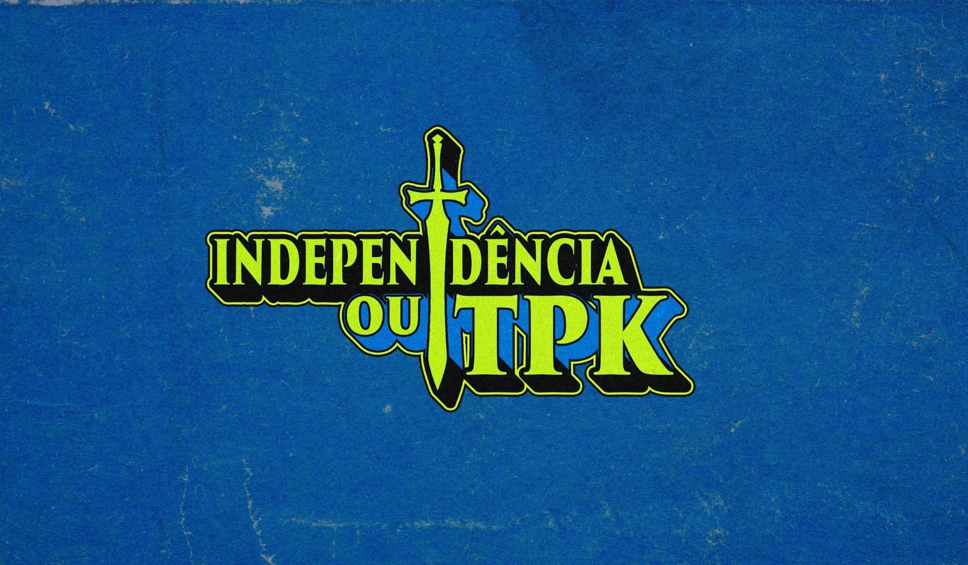 Banner Independência ou TPK